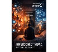 HIPERCONECTIVIDAD: Entre la multitud y la Soledad