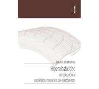 Hiperelasticidad: Introducción al modelado mecánico de elastómeros (Apuntes)