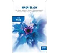 Hiperespacio: Una odisea científica a través de universos paralelos, distorsiones del tiempo..: 1 (Drakontos Bolsillo)