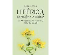 Hipérico, un desafío a la tristeza: El antidepresivo natural para tu salud