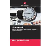 Hipertensão: Aspectos farmacêuticos na terapia medicamentosa e não medicamentosa