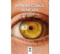 Hipnosis Clínica Avanzada. Manual Internacional