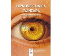 Hipnosis Clínica Avanzada. Manual Internacional: 31 (EOS PSICOLOGIA)