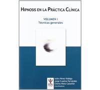 Hipnosis (I) En La Practica Clinica: Técnicas generales: 19 (EOS Psicología)