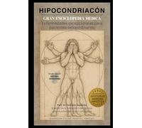 Hipocondriacón: Gran enciclopedia médica de enfermedades excepcionales para pacientes extraordinarios