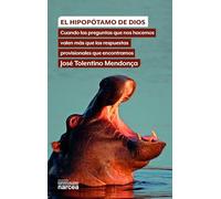 HIPOPÓTAMO DE DIOS: Cuando las preguntas que nos hacemos valen más que las respuestas provisionales que encontramos: 320 (Espiritualidad)