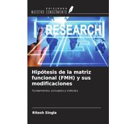 Hipótesis de la matriz funcional (FMH) y sus modificaciones: Fundamentos, conceptos y métodos
