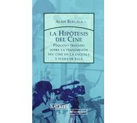 Hipótesis del Cine: Pequeño tratado sobre la transmisión del cine a la escuela y fuera de ella: 119 (Laertes Educación)