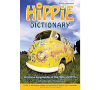 Hippie Dictionary: A Cultural Encyclopedia of the 1960s and 1970s