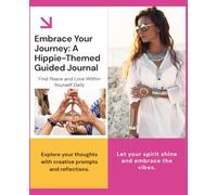 Hippie Heart Journal: A Guided Boho-Inspired Notebook for Reflection, Peace, and Soulful Vibes: 120 Pages | Prompts, Quotes, and Lined Pages | Retro Aesthetic | Wide Ruled