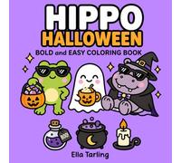 Hippo Halloween Coloring Book for Kids & Adults: Cute & Spooky Designs for Relaxation, Fun & Stress Relief (Cozy Animal Coloring Series)