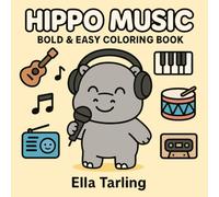 Hippo Music - Bold & Easy Coloring Book: 40 Cute & Simple Music Designs for Kids & Adults (Hippo Series - Bold & Easy Coloring Books)