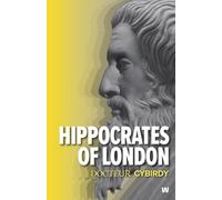 Hippocrates of London: Stories from a good doctor