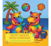 HIPPOS' HOLIDAY BEACH ADVENTURE: Cute & Simple Animals Coloring Book