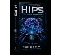 HIPS: The Consciousness Protocol: When Intelligence Learned to Rewrite Itself