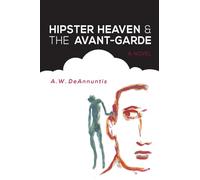 Hipster Heaven & The Avant-Garde