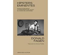 Hípsters eminentes: Ensayos reunidos: Autobiografía del gusto. El ocaso de los dioses: 3 (Libros del Kultrum)