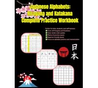 Hiragana and Katakana Practice Workbook for Beginners: Learn to Read and Write All Japanese Kana with Stroke Order, Romaji, and Plenty of Practice Pages