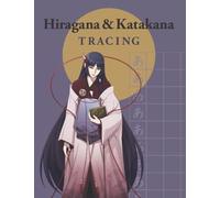 Hiragana and Katakana Tracing and Practice: Japanese Alphabets / Characters Writing Workbook