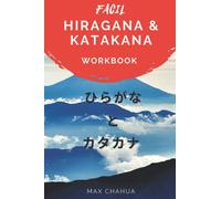Hiragana y Katakana Fácil : Aprende Japonés para principiantes :Cuaderno de Ejercicios (Workbook): Aprende Hiragana y Katakana de manera rápida y fácil