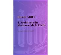 Hiram Abiff : L’Architecte du Mystère et de la Vérité