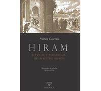 Hiram. Leyenda y paradigma del Maestro Masón: Materiales de estudio - Siglo XVIII: 2 (AUTORES CONTEMPORÁNEAOS)
