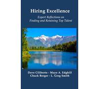 Hiring Excellence: Expert Reflections on Finding and Retaining Top Talent