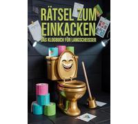 Hirn an Hose runter Das Klo Logbuch für Langscheißer: Das legendäre Klobuch mit Denkspielen, Fun-Aufgaben & Lachgarantie fürs stille Örtchen. Das perfekte Geschenk für Humorhelden!