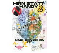Hirn statt Handy 2 : Coole Rätsel für Teenies: Denkspiele, Logikrätsel, Konzentrationsübungen & Spaß für Schüler - Trainiere Dein Gehirn statt am Handy zu hängen
