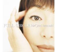 Hiromi Iwasaki - Full Circle (+Alpha)