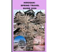 HIROSAKI SPRING TRAVEL GUIDE 2026