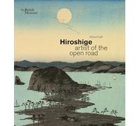 Hiroshige: artist of the open road