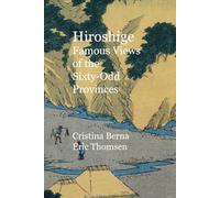 Hiroshige Famous Views of the Sixty-Odd Provinces (Japanese Art)