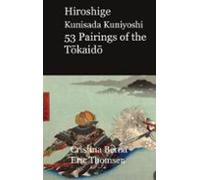 Hiroshige Kunisada Kuniyoshi 53 Pairings Of The Tokaido