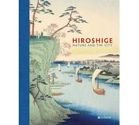 Hiroshige – Naturaleza y la ciudad – Estampas de la colección Alan Medaugh – Thames & Hudson