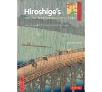 Hiroshige's One Hundred Famous Views of Edo /anglais: The Definitive Collector's Edition (Woodblock Prints)