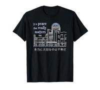 Hiroshima, Es la paz lo que realmente importa, Japón Camiseta