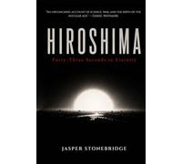 Hiroshima: Forty-Three Seconds to Eternity (The Nuclear Age Series)