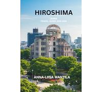 HIROSHIMA, JAPAN TRAVEL GUIDE 2025-2026
