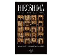 Hiroshima: Sol, silencio, olvido | Fernando Palmero