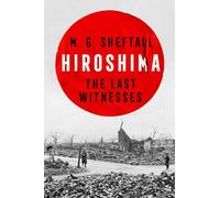 Hiroshima: The extraordinary stories of the last survivors of the atomic bomb who can still recall the day the world changed forever