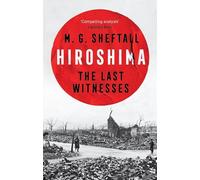 Hiroshima: The extraordinary stories of the last survivors of the atomic bomb who can still recall the day the world changed forever