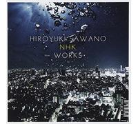 HIROYUKI SAWANO - Sawano Hiroyuki Nhk Works