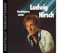 Hirsch,Ludwig - Dunkelgraue Lieder (Digitally Remastered)