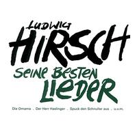 Hirsch,Ludwig - Seine Besten Lieder
