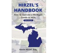 Hirzel’s Handbook: How to Operate a Michigan Condo or HOA