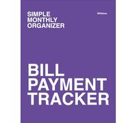 his Bill Payment Tracker for Seniors and Others (120 pages) Household Bills & Expenses Planner Purple Front white back: A Simple Notebook for Tracking ... - Ideal for Seniors and the Whole Family