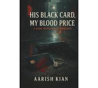His Black Card, My Blood Price: A Dark Mafia/Bully Romance (The Power & Consequence)