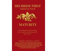 His Bride First: Module 4 - Maturity