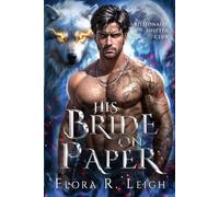 His Bride on Paper: A Contract Marriage Rejected Mate Fake to Real Love Werewolves & Shifters Romance (Billionaire Shifter Club)
